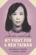My Fight for a New Taiwan