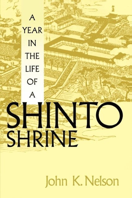 John K. Nelson - Year in the Life of a Shinto Shrine, E-bok