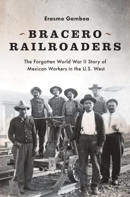 Erasmo Gamboa - Bracero Railroaders, E-bok