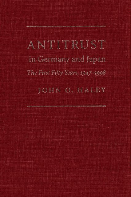 John O. Haley - Antitrust in Germany and Japan, E-bok