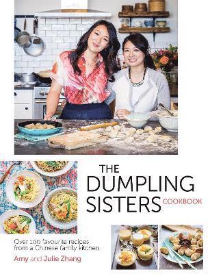 The Dumpling Sisters, Amy Zhang, Julie Zhang - Dumpling Sisters Cookbook, Inbunden