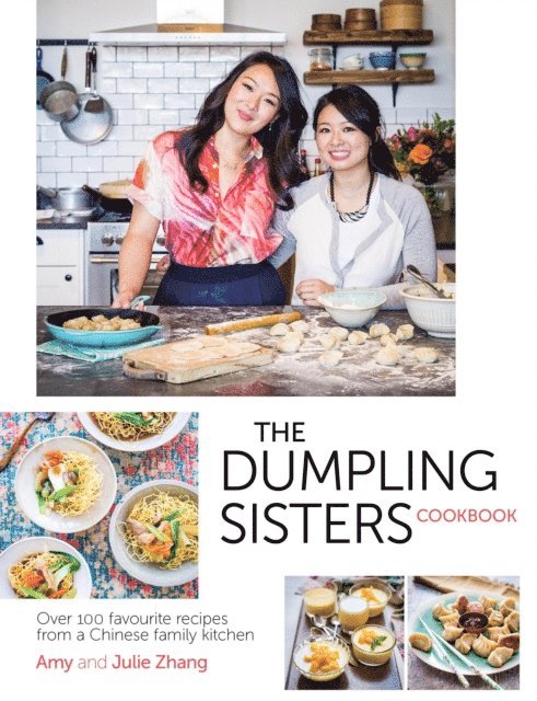 Julie Zhang, Amy Zhang, The Dumpling Sisters - Dumpling Sisters Cookbook, E-bok