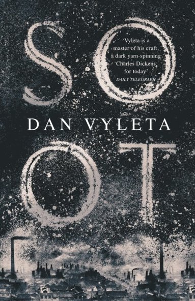 Dan Vyleta - Soot, E-bok