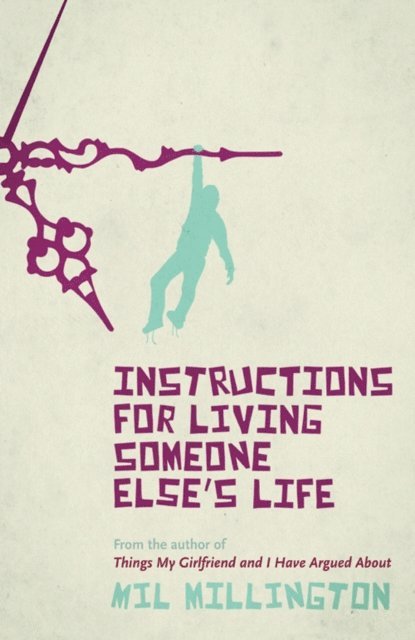 Mil Millington - Instructions For Living Someone Else's Life, E-bok