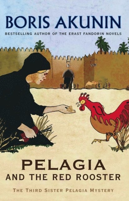 Boris Akunin - Pelagia And The Red Rooster, E-bok
