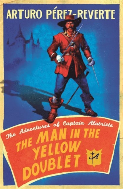 Arturo Perez-Reverte - Man In The Yellow Doublet, E-bok