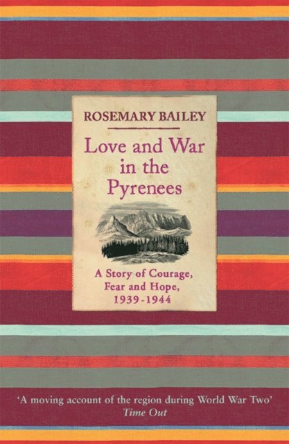 Rosemary Bailey - Love And War In The Pyrenees, E-bok