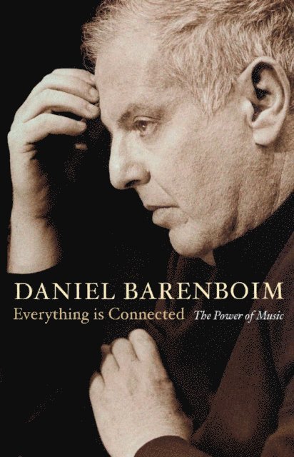 Daniel Barenboim - Everything Is Connected, E-bok