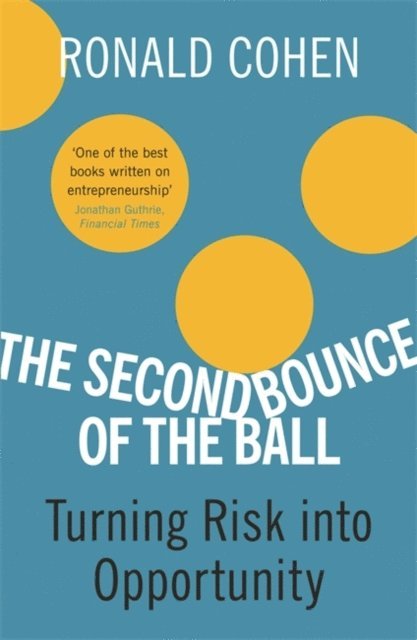 Sir Ronald Cohen - Second Bounce Of The Ball, E-bok. Tillgänglighet: Lägg i varukorg