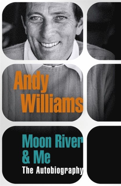 Andy Williams - Moon River And Me, E-bok