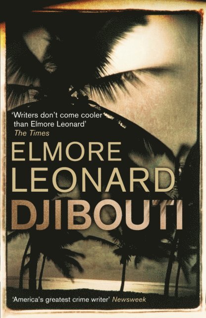 Elmore Leonard - Djibouti, E-bok