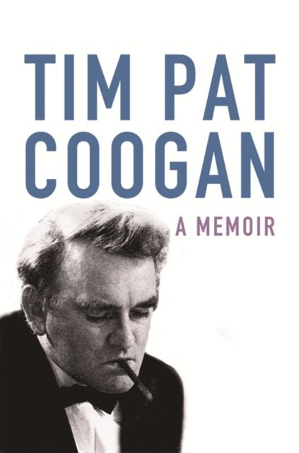 Tim Pat Coogan - Memoir, E-bok