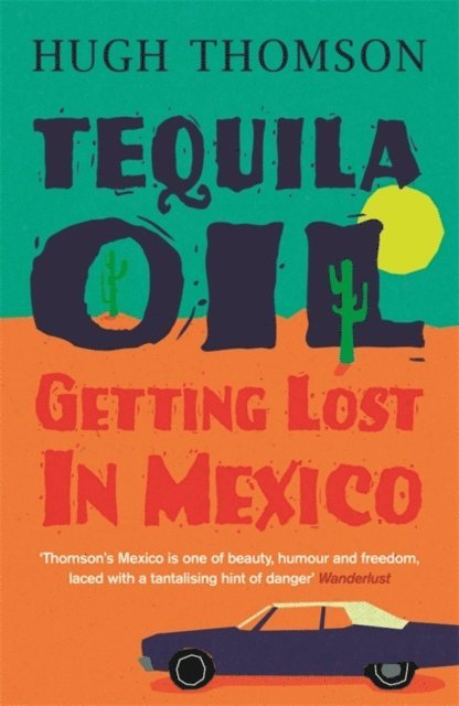 Hugh Thomson - Tequila Oil, E-bok