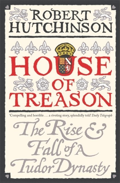 Robert Hutchinson - House of Treason, E-bok