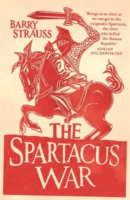 Barry Strauss - Spartacus War, E-bok
