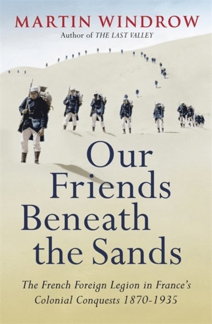 Martin Windrow - Our Friends Beneath the Sands, E-bok