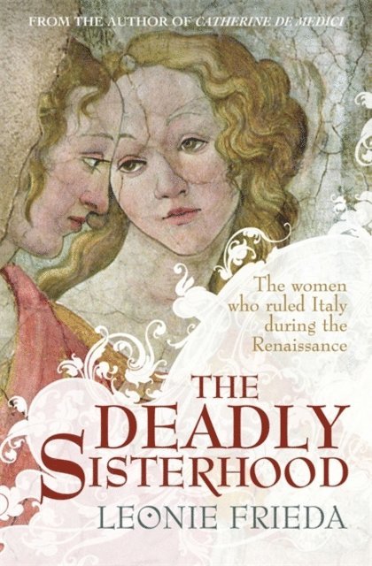 Leonie Frieda - Deadly Sisterhood, E-bok