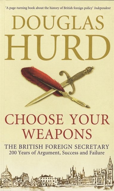 Douglas Hurd - Choose Your Weapons, E-bok