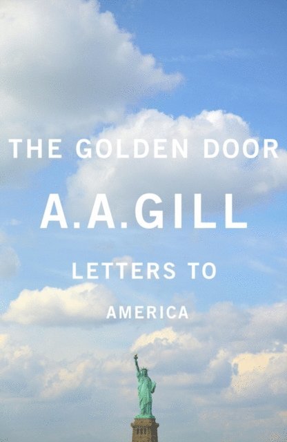 A.A. Gill - Golden Door, E-bok