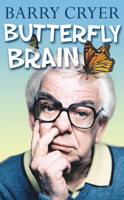 Barry Cryer - Butterfly Brain, E-bok