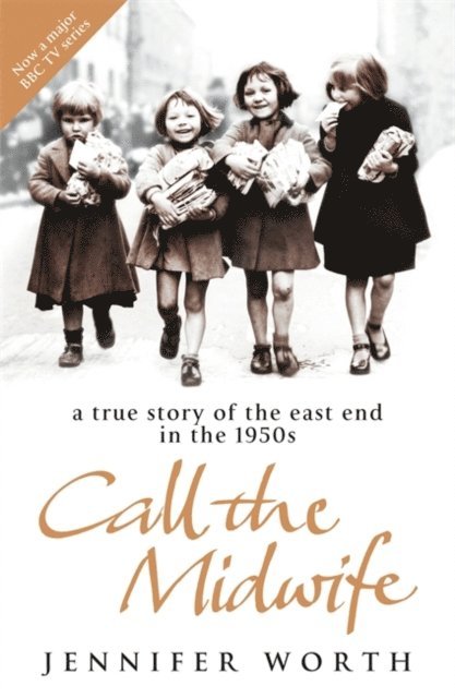 Jennifer Worth - Call The Midwife, E-bok
