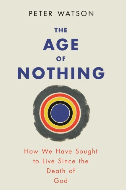 Peter Watson - Age of Nothing, E-bok