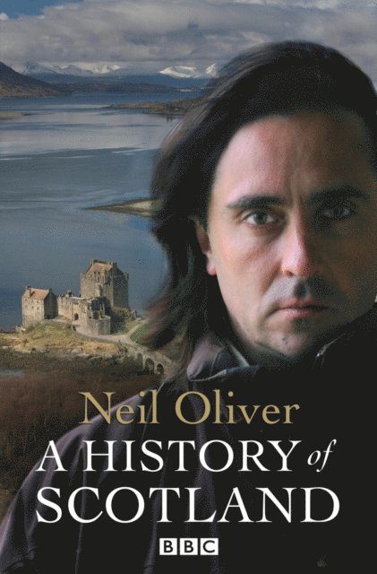 Neil Oliver - History Of Scotland, E-bok