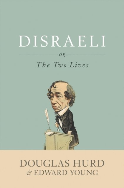 Edward Young, Douglas Hurd - Disraeli, E-bok