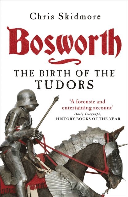 Chris Skidmore - Bosworth, E-bok