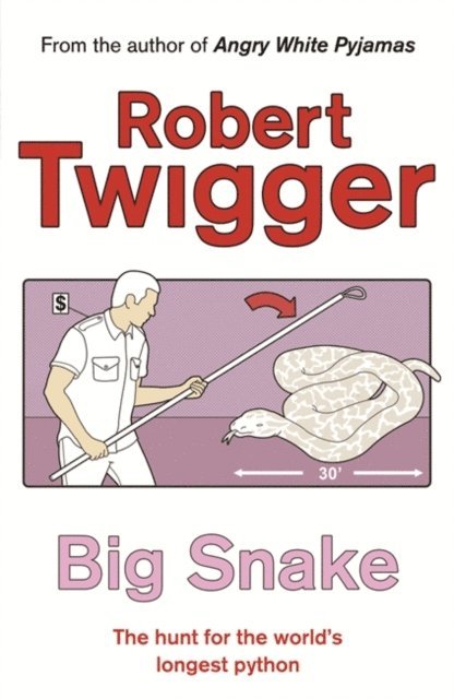 Robert Twigger - Big Snake, E-bok