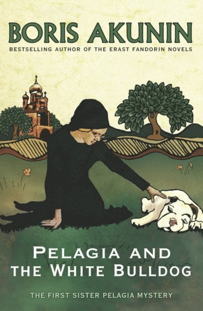 Boris Akunin - Pelagia and the White Bulldog, E-bok