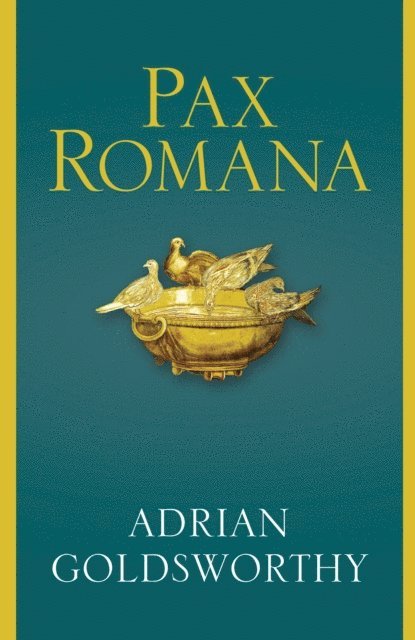 Adrian Goldsworthy - Pax Romana, E-bok