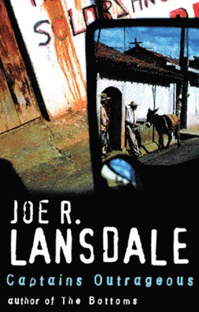 Joe R Lansdale - Captains Outrageous, E-bok