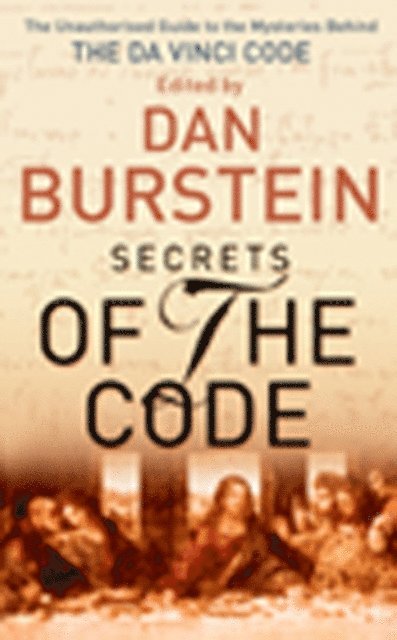 Dan Burstein - Secrets of the Code, E-bok