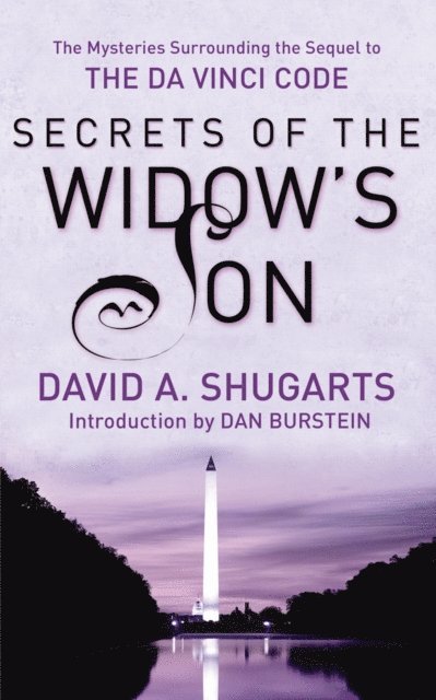 David A Shugarts, Dan Burstein - Secrets of the Widow's Son, E-bok