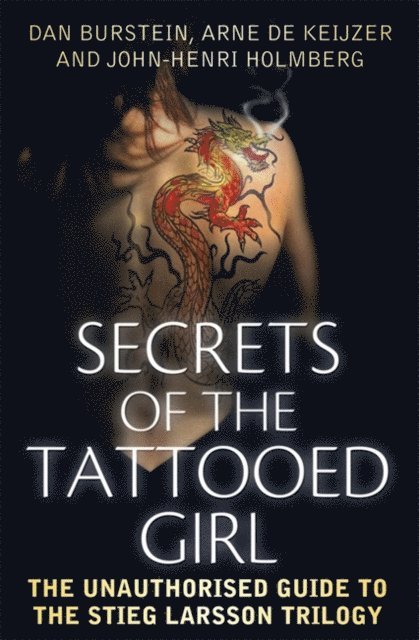 John-Henri Holmberg, Arne de Keijzer, Dan Burstein - Secrets of the Tattooed Girl, E-bok
