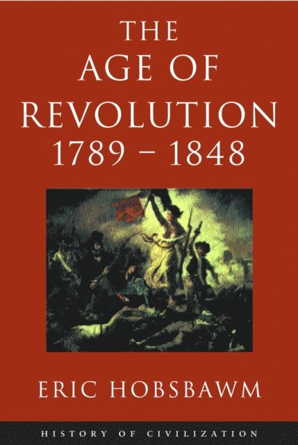 Eric Hobsbawm - Age Of Revolution: 1789-1848, E-bok