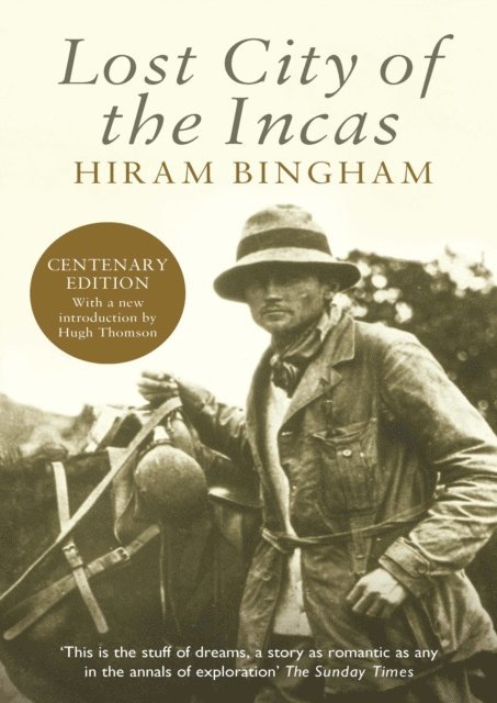 Hiram Bingham, Hugh Thomson - Lost City of the Incas, E-bok