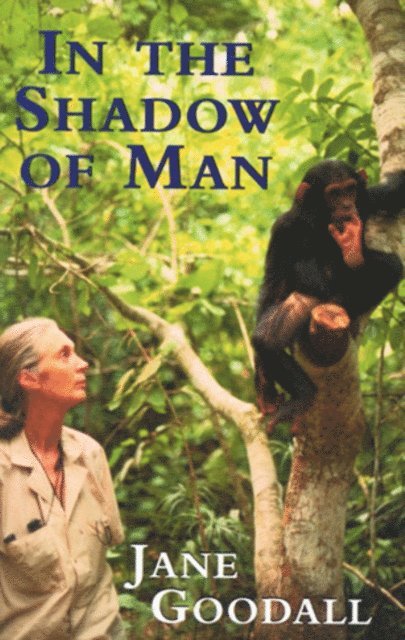 Jane Goodall - In the Shadow of Man, E-bok