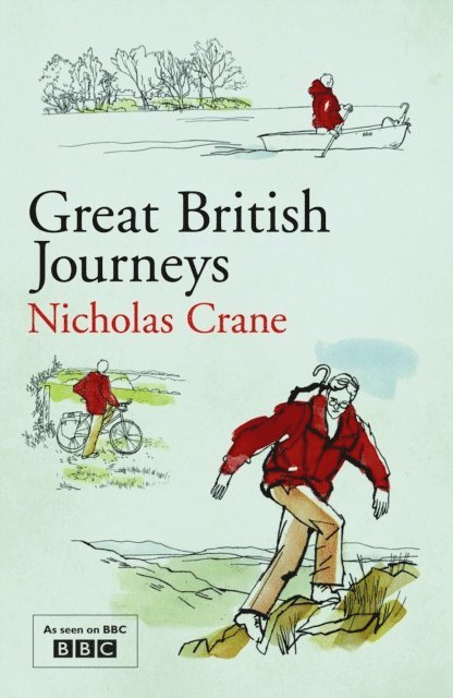Nicholas Crane - Great British Journeys, E-bok