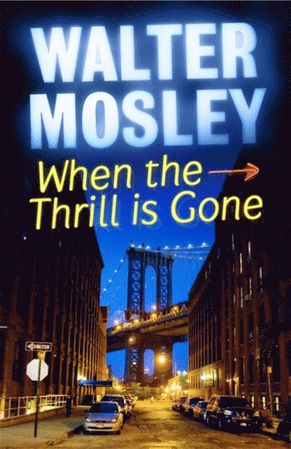 Walter Mosley - When the Thrill is Gone, E-bok
