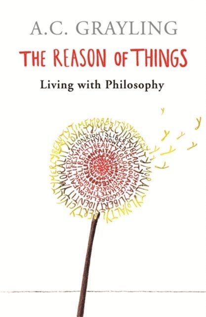 A.C. Grayling - Reason of Things, E-bok