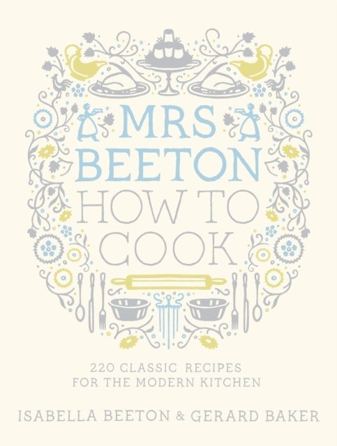 Isabella Beeton - Mrs Beeton How to Cook, E-bok