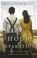 The Hour of Separation