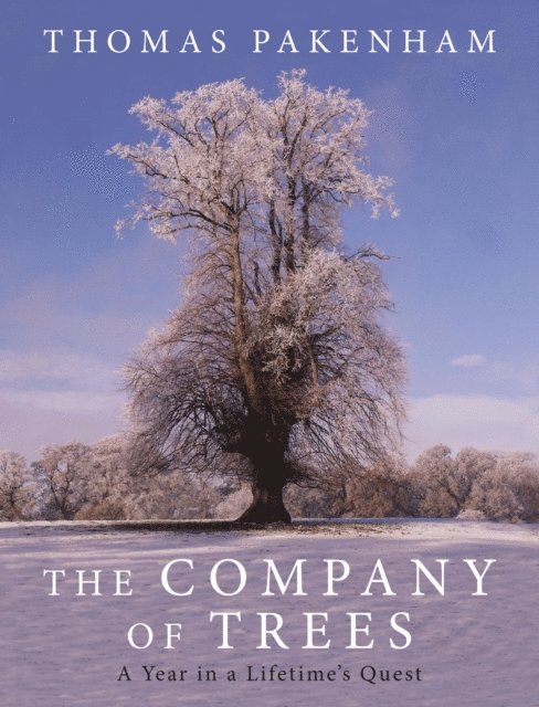 Thomas Pakenham - Company of Trees, E-bok