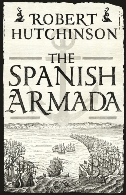 Robert Hutchinson - Spanish Armada, E-bok