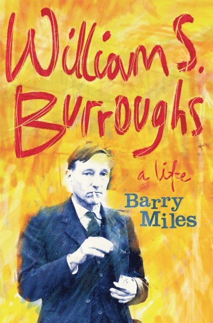 Barry Miles - William S. Burroughs, E-bok