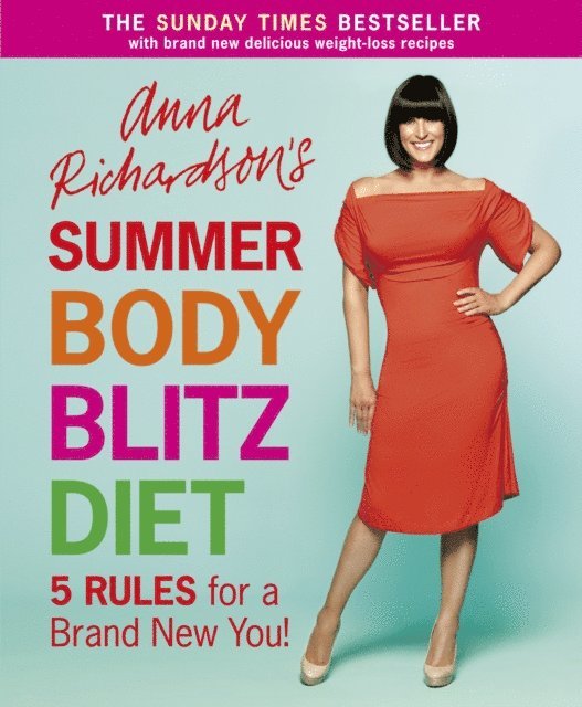 Anna Richardson - Anna Richardson's Summer Body Blitz Diet, E-bok