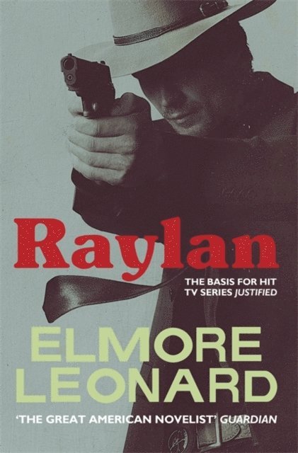 Elmore Leonard - Raylan, E-bok