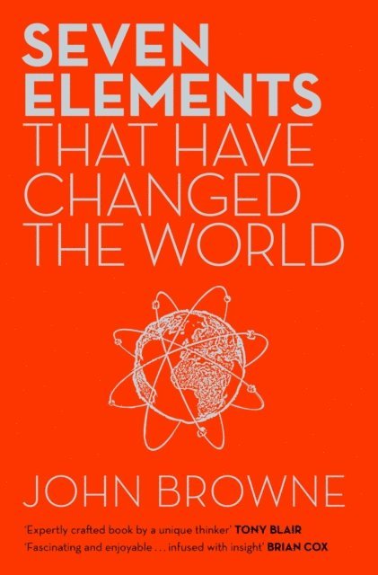 John Browne - Seven Elements That Have Changed The World, E-bok. Tillgänglighet: Lägg i varukorg